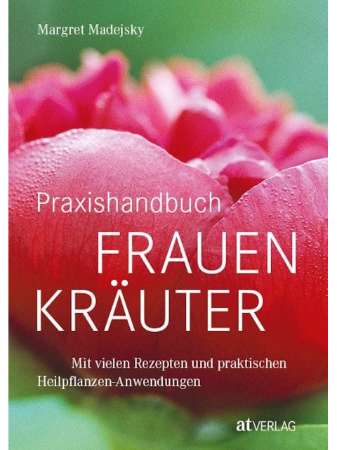 Praxishandbuch Frauenkräuter