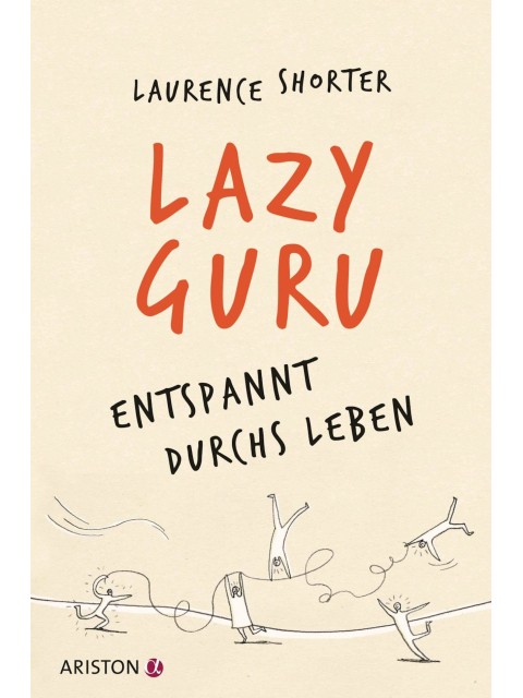 Lazy Guru: Entspannt durchs Leben