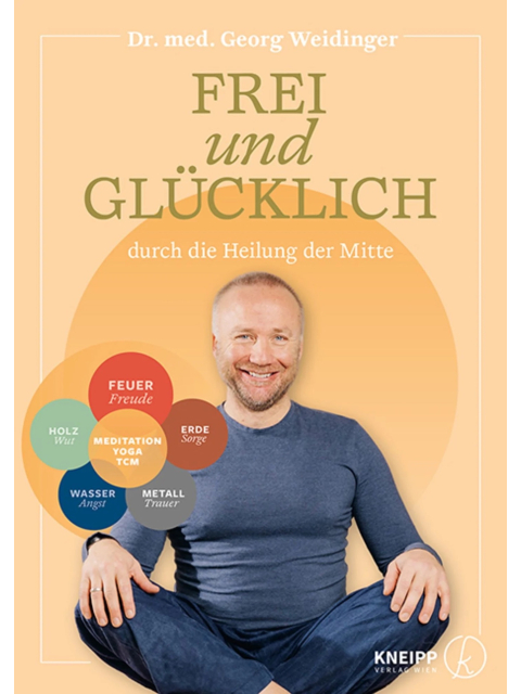 Frei und glücklich durch die Heilung der Mitte