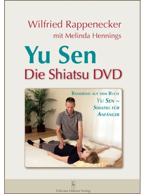 Yu Sen - Die Shiatsu DVD. Shiatsu für Anfänger