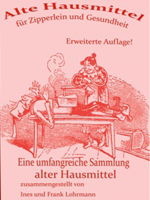 Alte Hausmittel für Zipperlein und Gesundheit