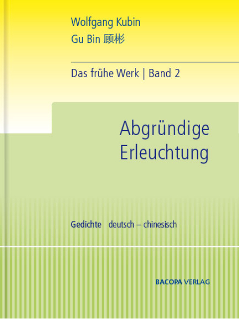 Wolfgang Kubin. Das gesammelte frühe Werk in vier Bänden