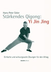 Stärkendes Qi Gong: Yi Jin Jing
