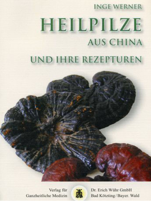 Heilpilze aus China und ihre Rezepturen