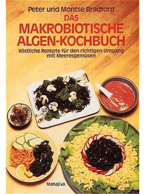 Das makrobiotische Algen-Kochbuch
