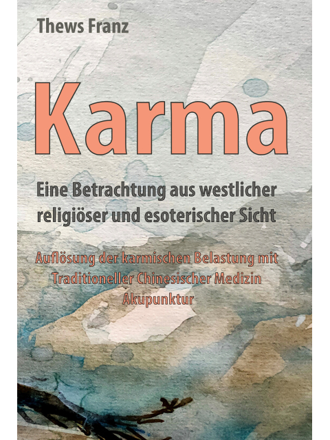 Karma - westlich - religiös - esotorisch - TCM