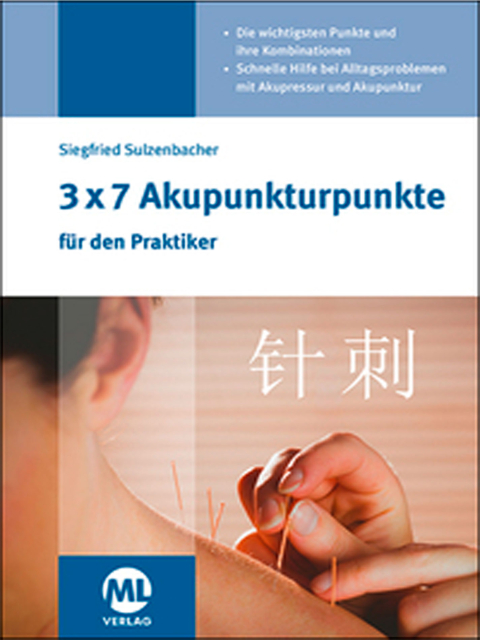 3x7 Akupunkturpunkte für den Praktiker.