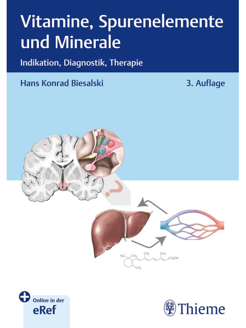 Vitamine, Spurenelemente und Mineralien. Indikation, Diagnostik, Therapie