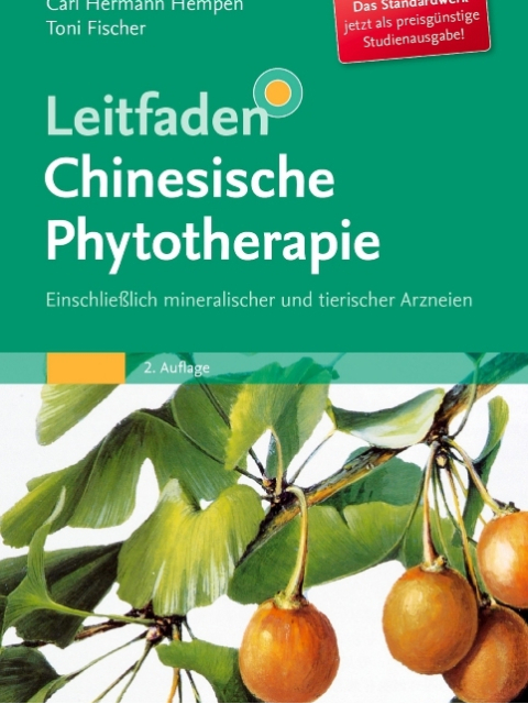 Leitfaden Chinesische Phytotherapie. Einschließlich mineralischer und tierischer Arzneien