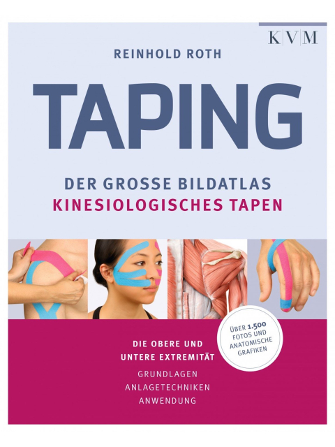 Taping. Der große Bildatlas kinesiologisches Tapen