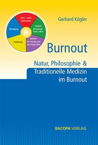 Burnout. Natur, Philosophie und Traditionelle Medizin im Burnout