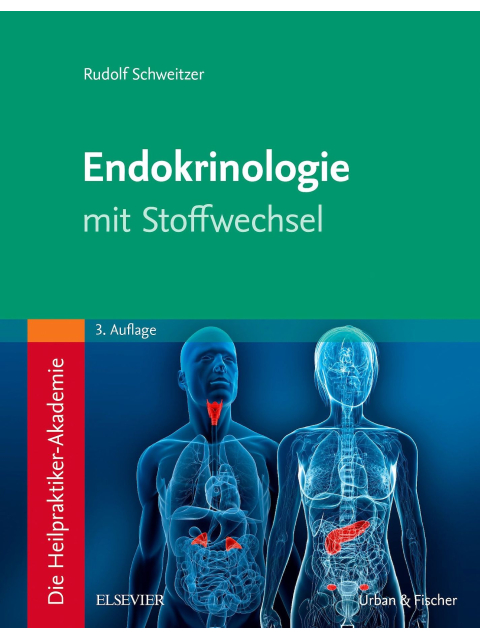 Die Heilpraktiker-Akademie. Endokrinologie mit Stoffwechsel