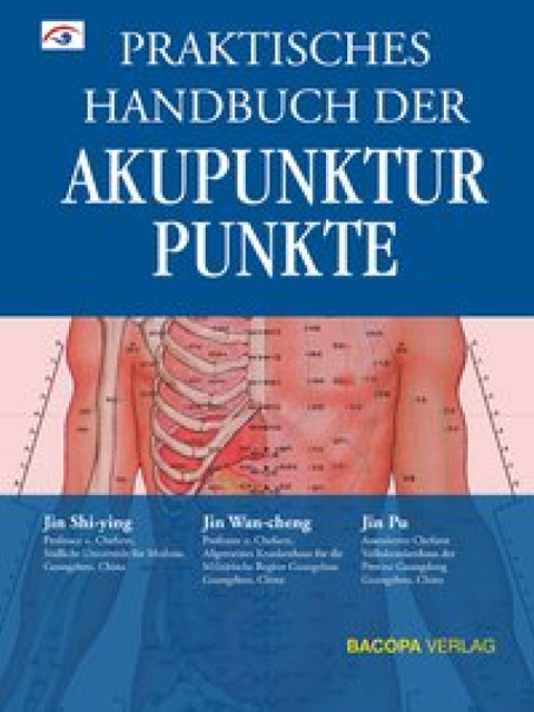 Praktisches Handbuch der Akupunkturpunkte