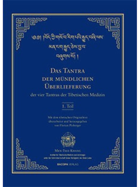 Das Tantra der mündlichen Überlieferung aus Die vier Tantras der Tibetischen Medizin 1. Teil