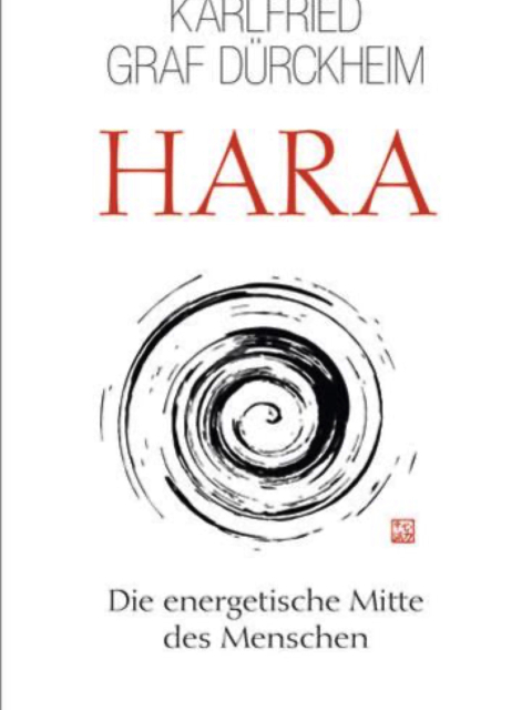 Hara. Die energetische Mitte des Menschen. Entdecken Sie die heilsame Kraft Ihres inneren Energiezentrums - Hara