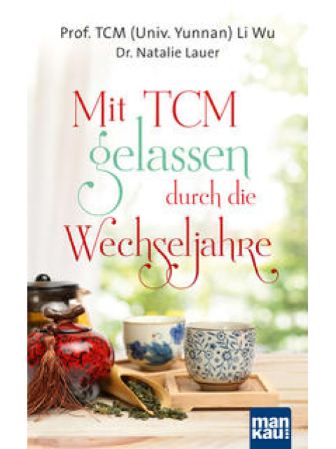 Mit TCM gelassen durch die Wechseljahre