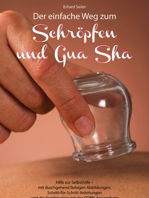 Der einfache Weg zum Schröpfen und Gua Sha