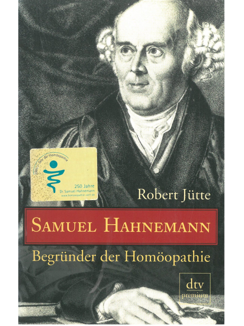 Samuel Hahnemann - Begründer der Homöopathie