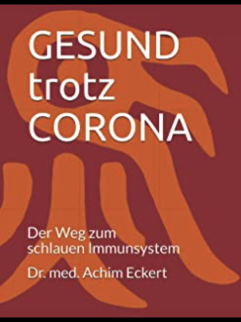 Gesund trotz Corona. Der Weg zum schlauen Immunsystem