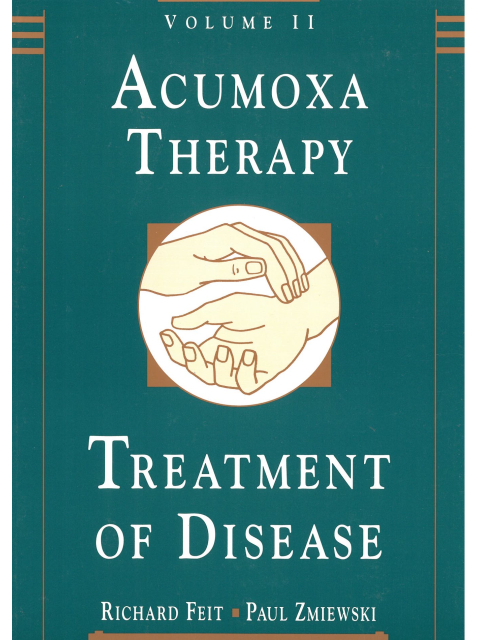 Acumoxa Therapy Vol. II Treatment of Disease