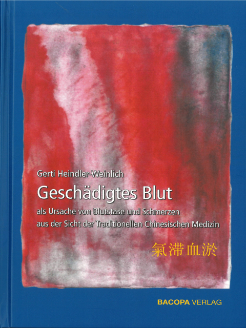 Geschädigtes Blut als Ursache von Blutstase und Schmerzen aus Sicht der TCM
