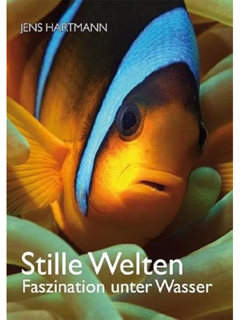 Stille Welten. Faszination unter Wasser
