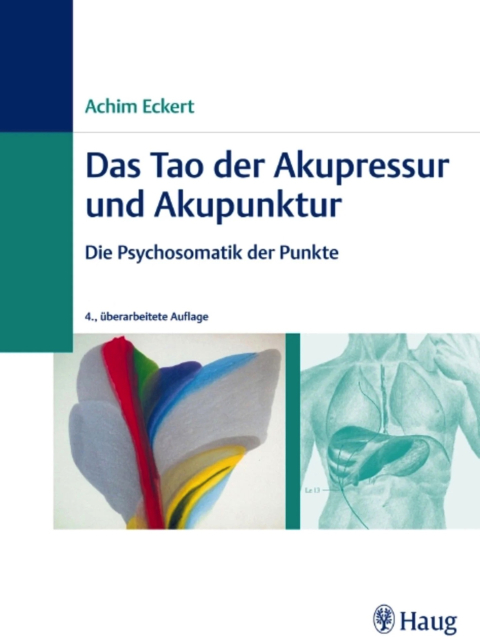 Das Tao der Akupressur und Akupunktur. Die Psychosomatik der Punkte