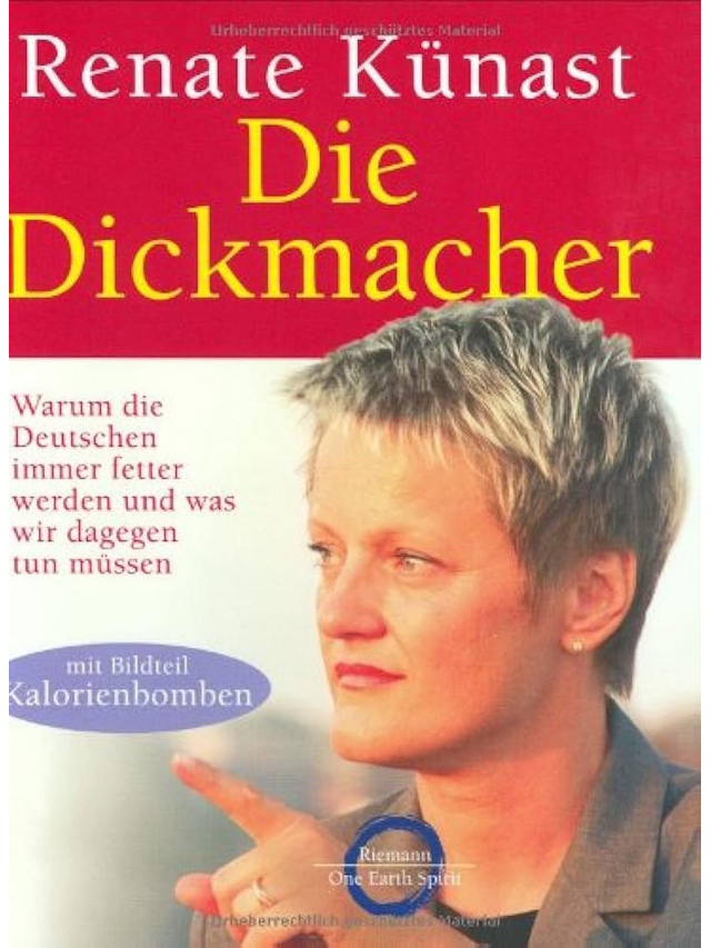 Die Dickmacher. Warum die Deutschen immer fetter werden und was wir dagegen tun müssen