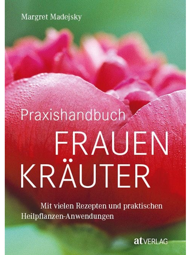 Praxishandbuch Frauenkräuter