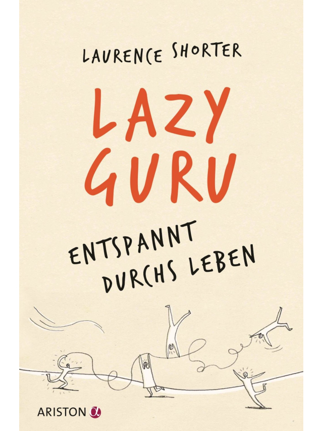 Lazy Guru: Entspannt durchs Leben