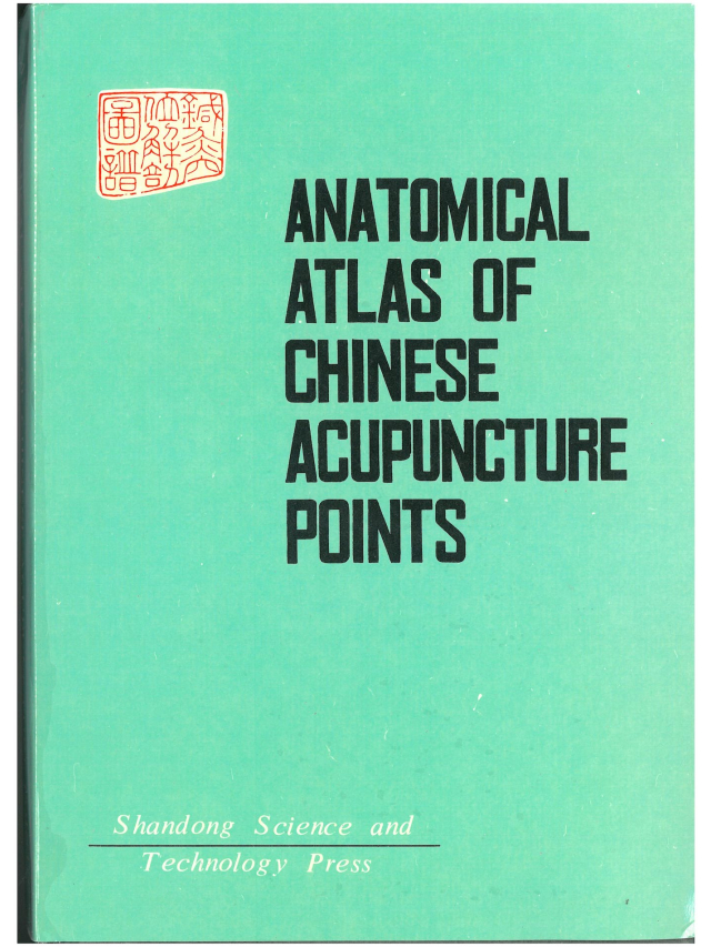Anatomical Atlas of Chinese Acupuncture Points
