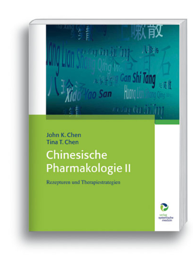 Chinesische Pharmakologie II. Rezepturen und Therapiestrategien