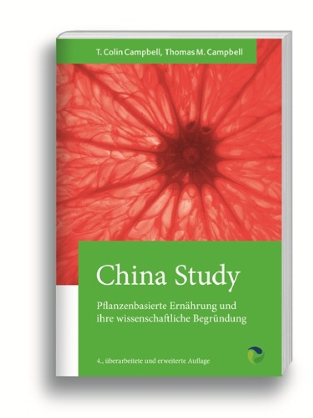 China Study Pflanzenbasierte Ernährung und ihre wissenschaftliche Begründung