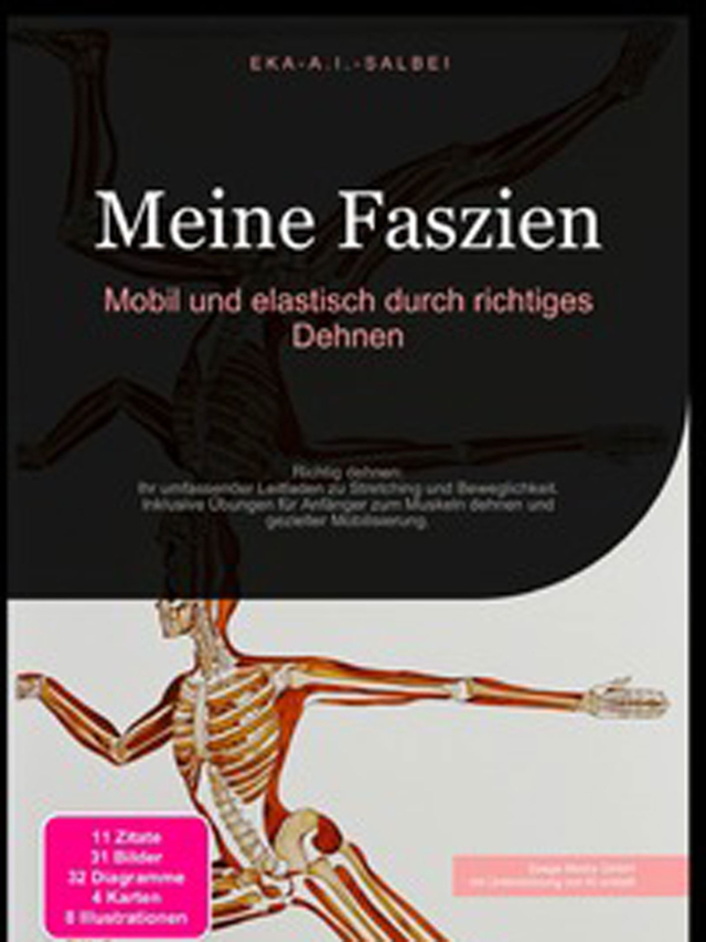 Meine Faszien: Mobil und elastisch durch richtiges Dehnen