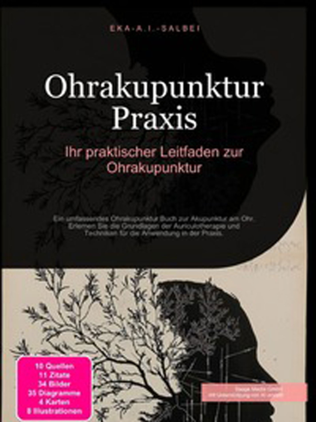 Ohrakupunktur Praxis: Ihr praktischer Leitfaden zur Ohrakupunktur