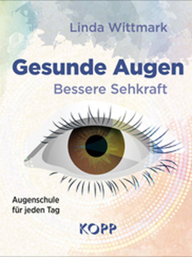 Gesunde Augen - Bessere Sehkraft