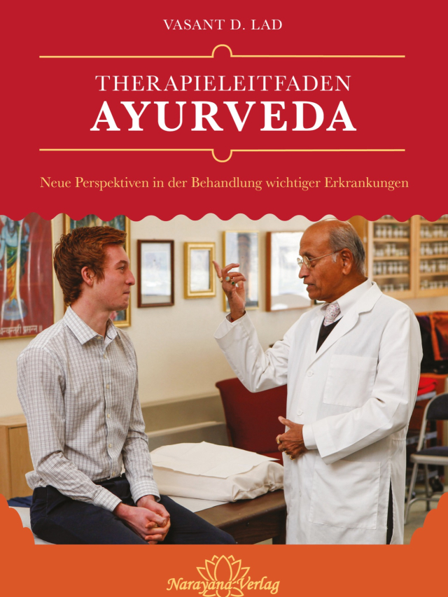 Therapieleitfaden Ayurveda. Neue Perspektiven in der Behandlung wichtiger Erkrankungen