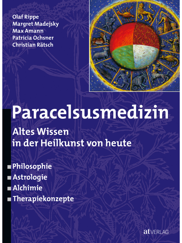 Paracelsusmedizin. Altes Wissen in der Heilkunst von heute