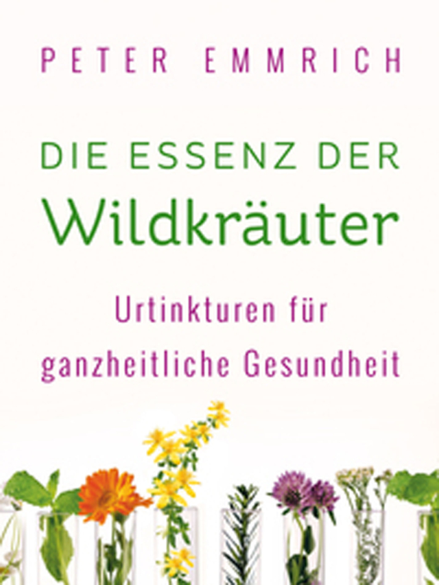 Die Essenz der Wildkräuter