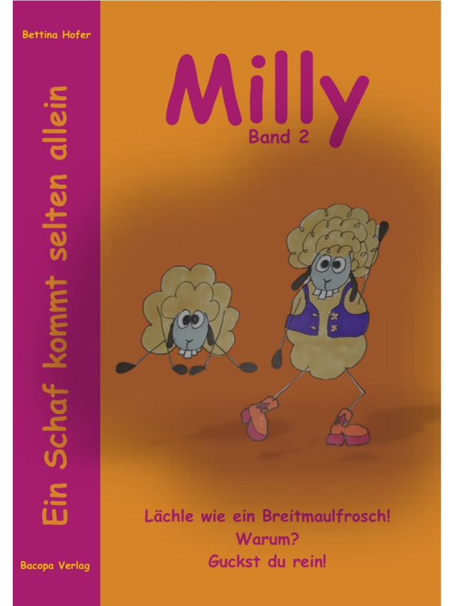 Milly Band 2. Ein Schaf kommt selten allein. Lächle wie ein Breitmaulfrosch! Warum? Guckst du rein!