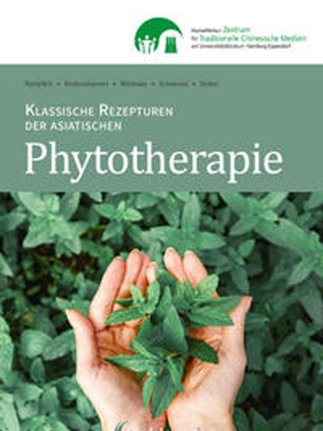 Klassische Rezepturen der asiatischen Phytotherapie