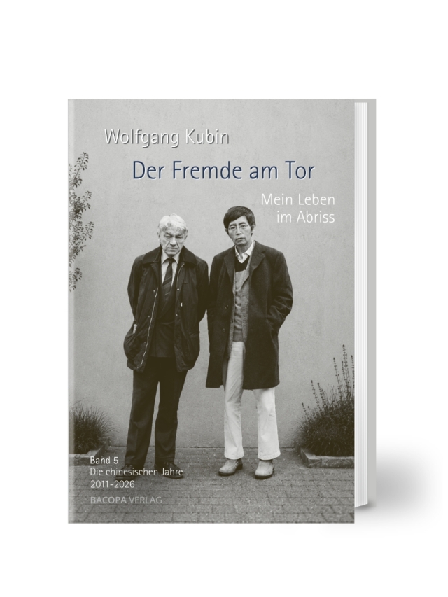 Der Fremde am Tor. Band 5. Die chinesischen Jahre 2011-2026