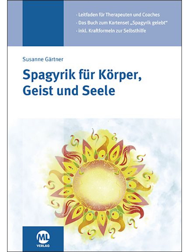 Spagyrik für Körper, Geist und Seele