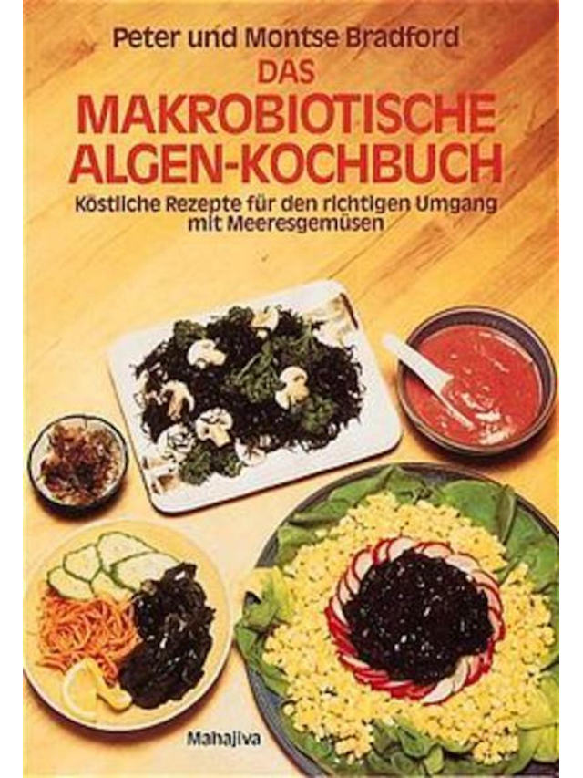 Das makrobiotische Algen-Kochbuch
