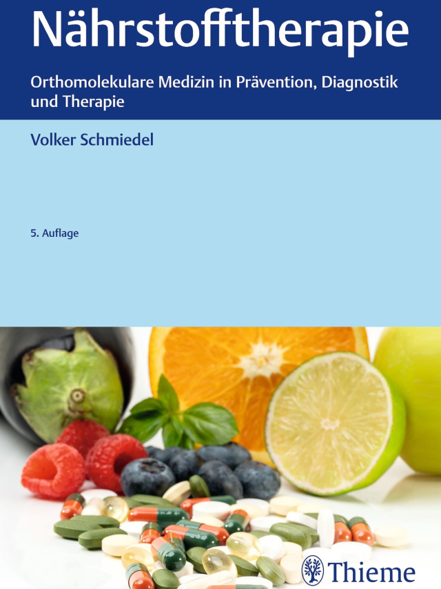 Nährstofftherapie. Orthomolekulare Medizin in Prävention, Diagnostik und Therapie
