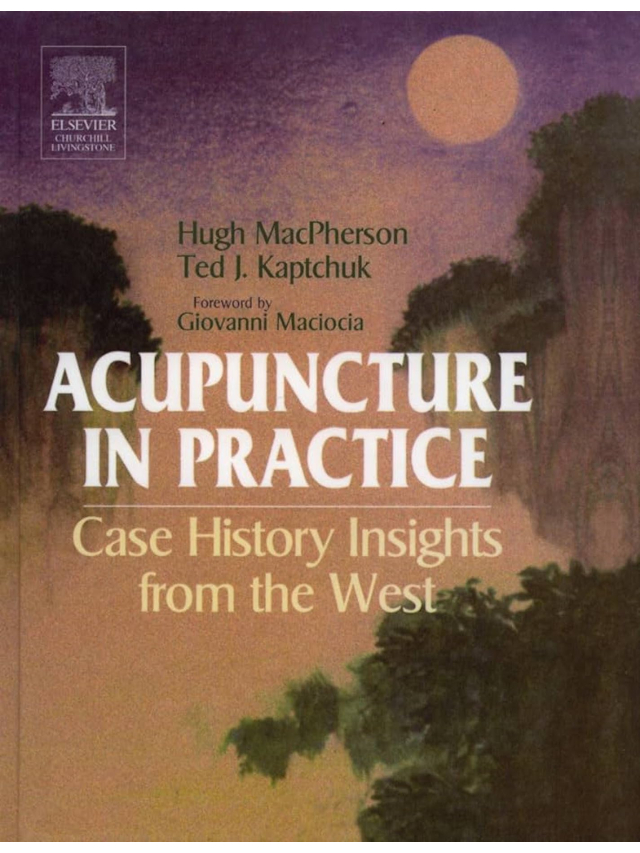 Acupuncture in Practice. Case History Insights from the West