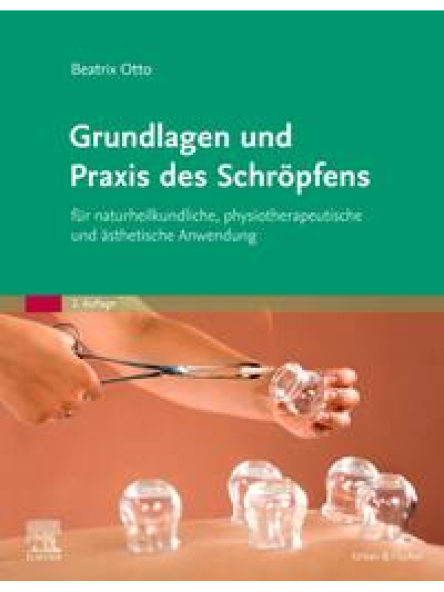 Grundlagen und Praxis des Schröpfens