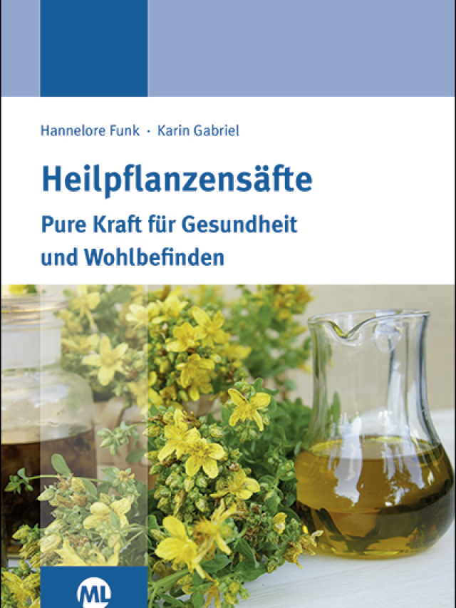 Heilpflanzensäfte. Pure Kraft für Gesundheit und Wohlbefinden