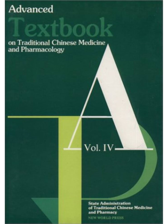 Vol. IV Advanced Textbook on Traditional Chinese Medicine and Pharmacology. Vol. 4 Acupuncture and Moxibustion