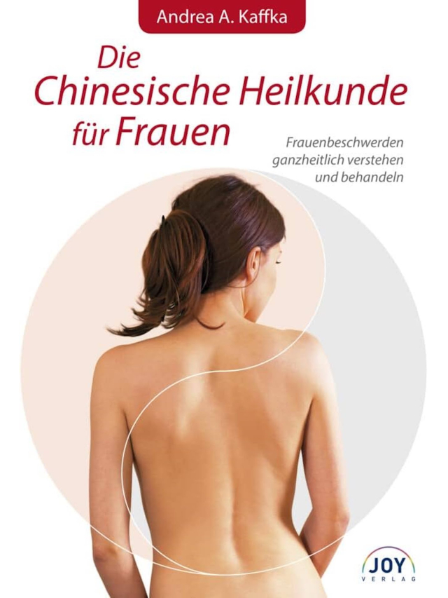Die Chinesische Heilkunde für Frauen